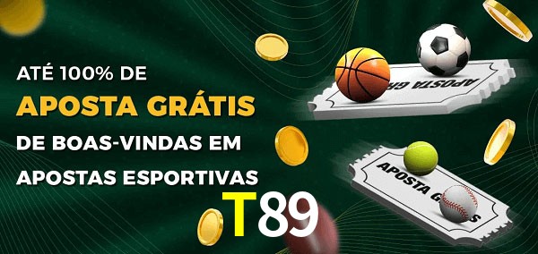 T89 Ate 100% de Aposta Gratis